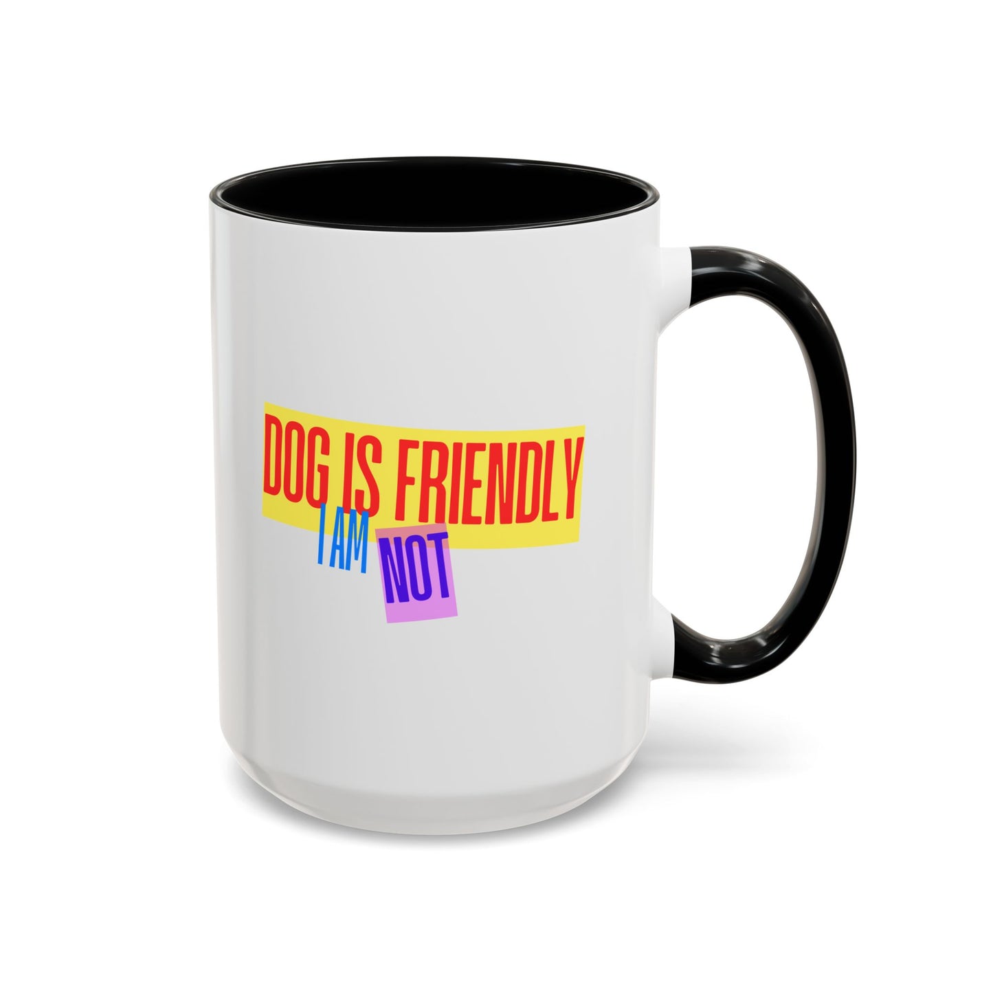Funny Dog Lover Scottish Terrier Accent Mug - "Dog is Friendly, I am Not"