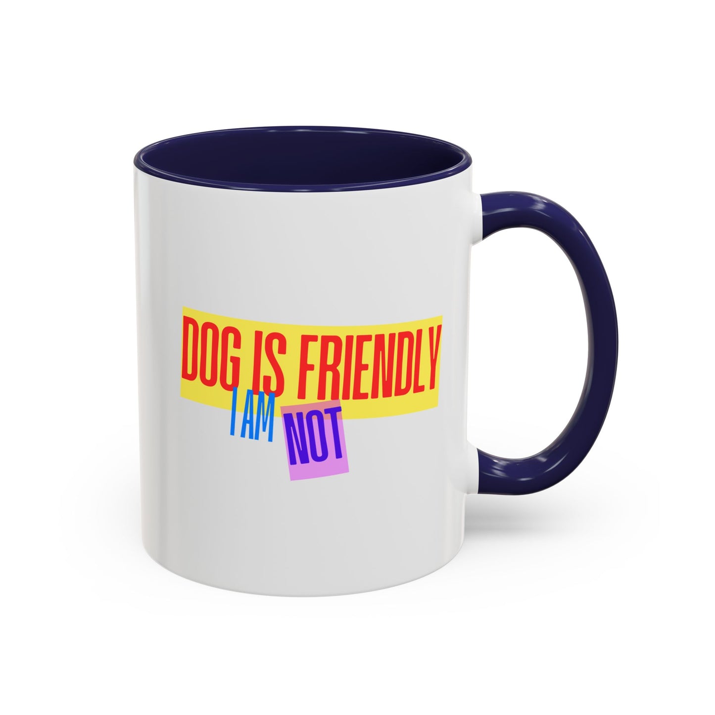 Funny Dog Lover Australian Cattle Dog Accent Mug, Sassy Coffee Cup with Dog is Friendly, I am Not Quote, Perfect Gift for Dog Moms