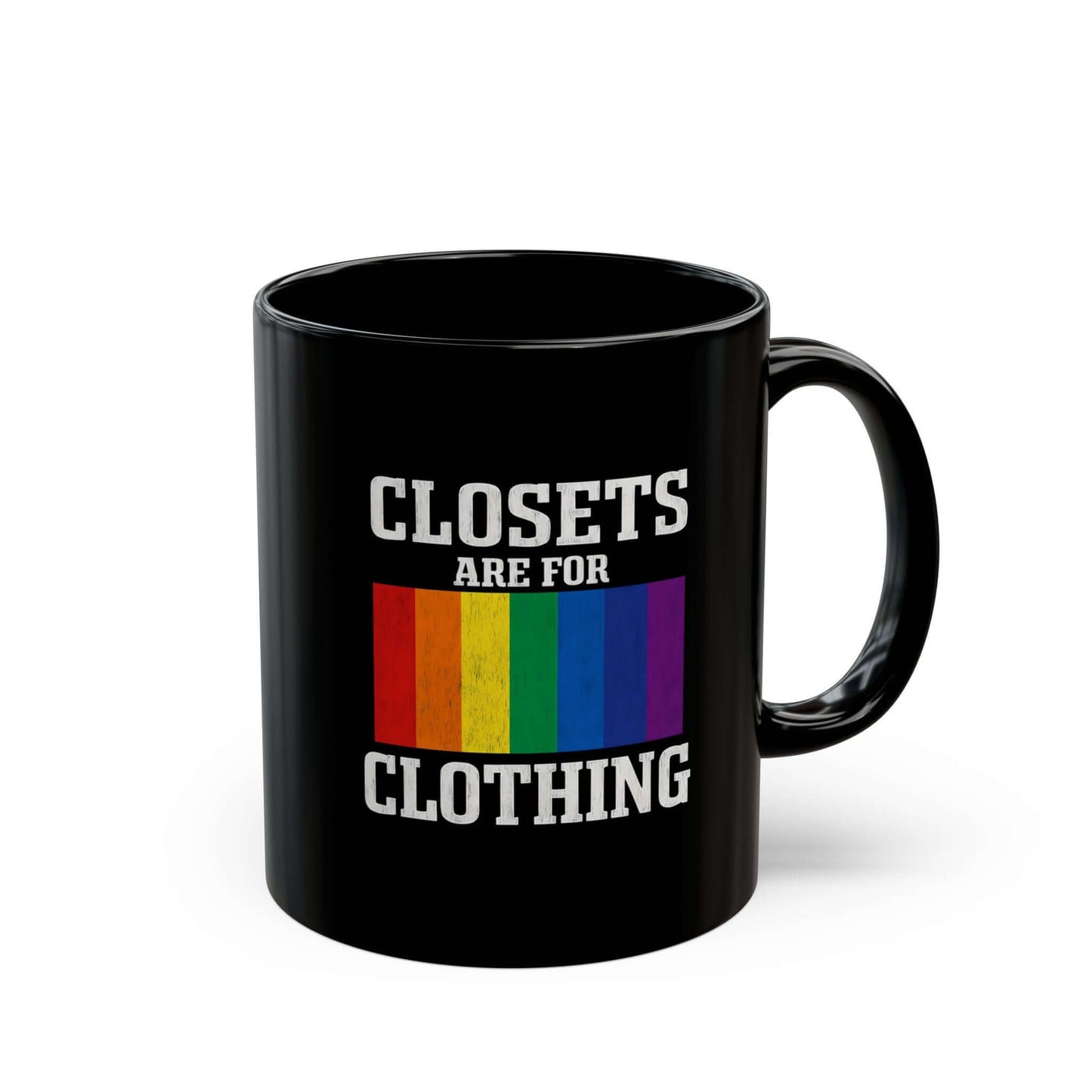LGBTQ+ Pride Mug "Closets Are for Clothing", Pridemonth Mug, Gay Mug, Bisexual Mug, Queer Mug, Lesbian Pride Mug, Trans Mug, 11oz & 15oz