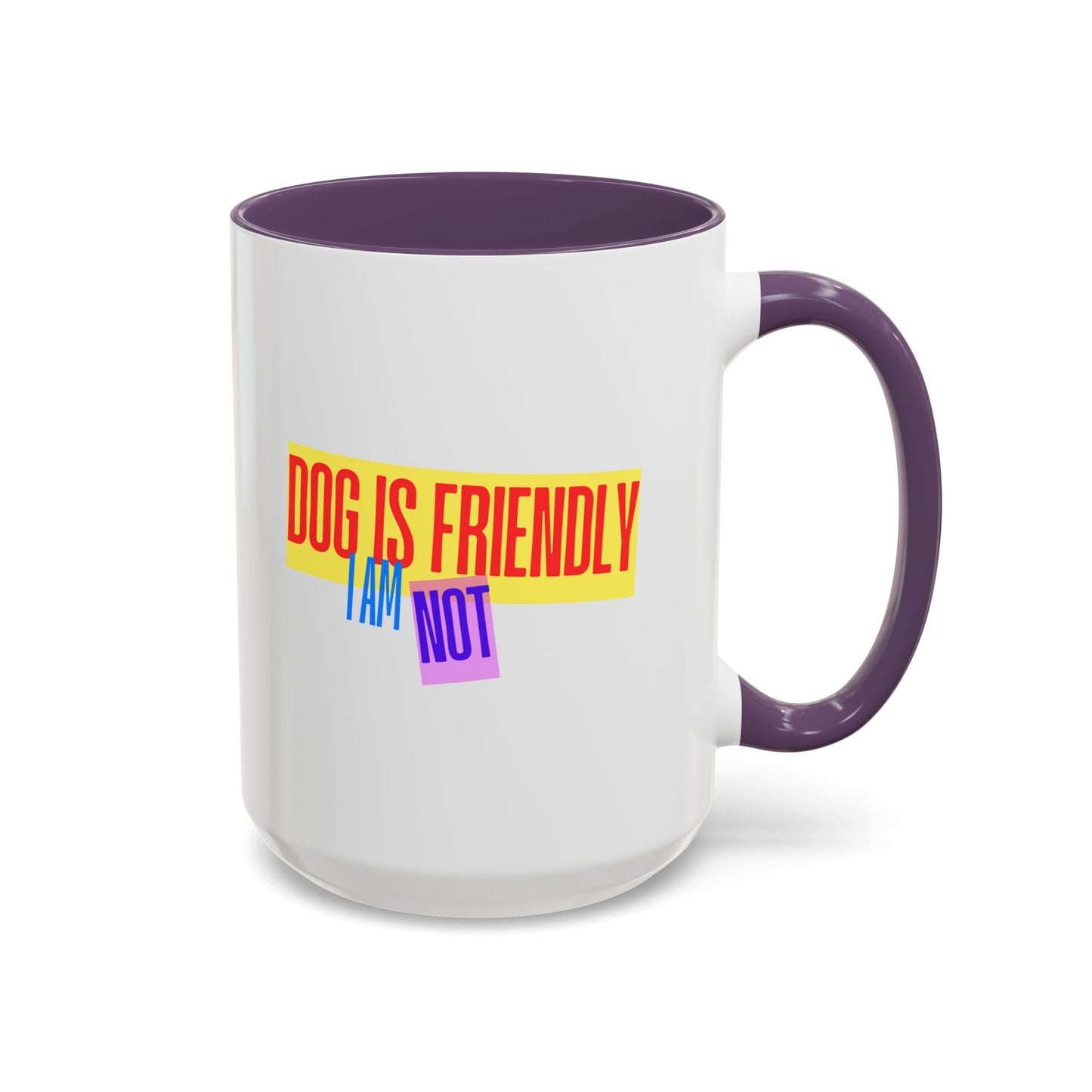 Funny Dog Lover Australian Cattle Dog Accent Mug, Sassy Coffee Cup with Dog is Friendly, I am Not Quote, Perfect Gift for Dog Moms