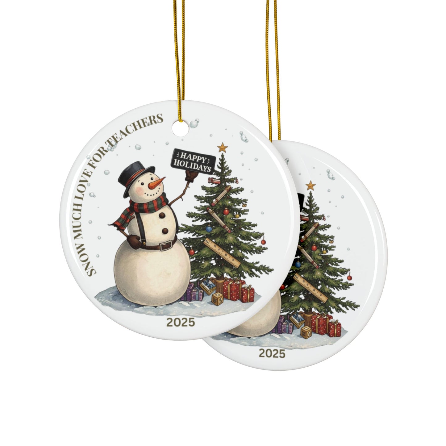 Snow Much Love Teacher Ornament, 2025 Christmas Snowman Ornament Gift, Teacher Christmas Gift from Student | Custom Teacher Ornament