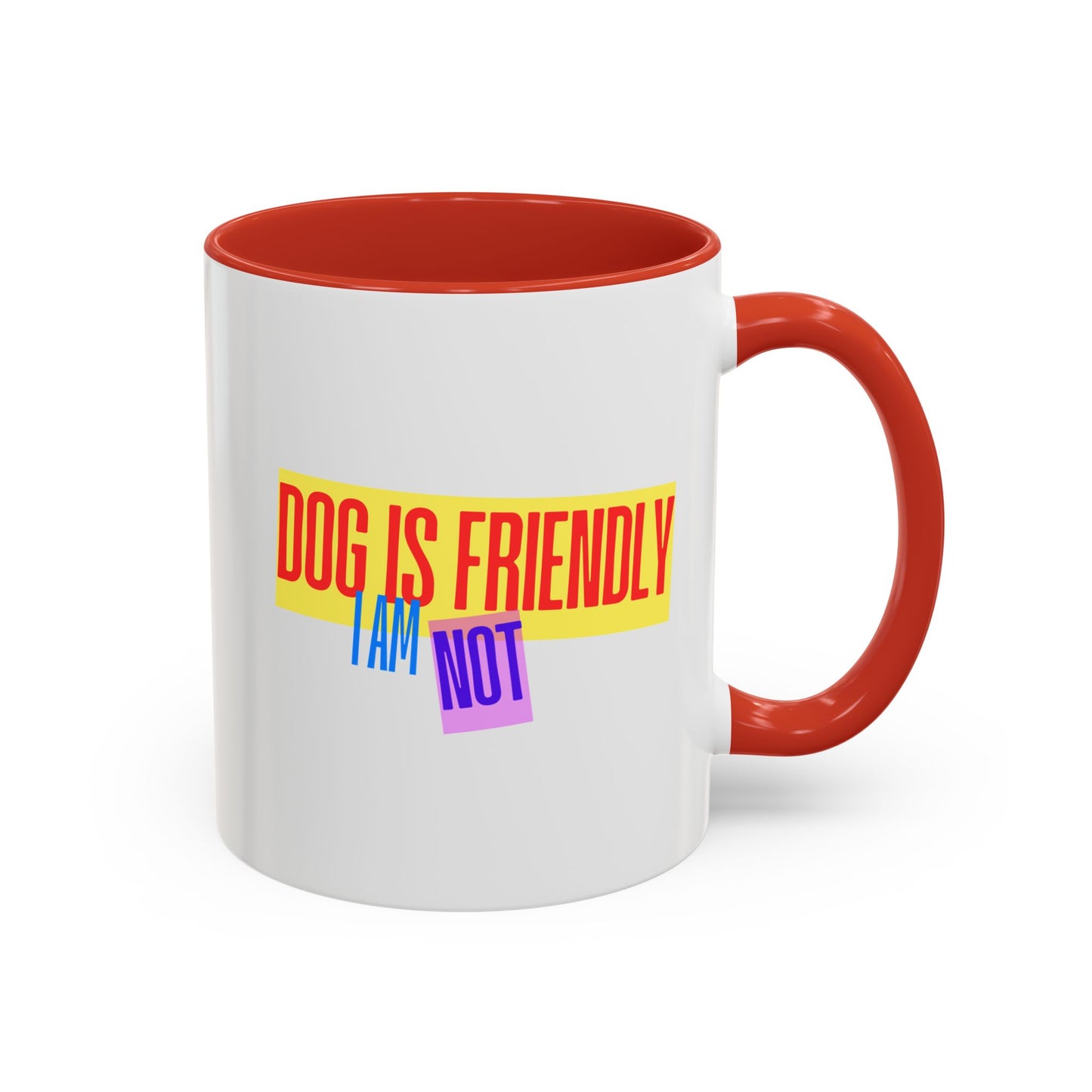 Funny Dog Lover Australian Cattle Dog Accent Mug, Sassy Coffee Cup with Dog is Friendly, I am Not Quote, Perfect Gift for Dog Moms
