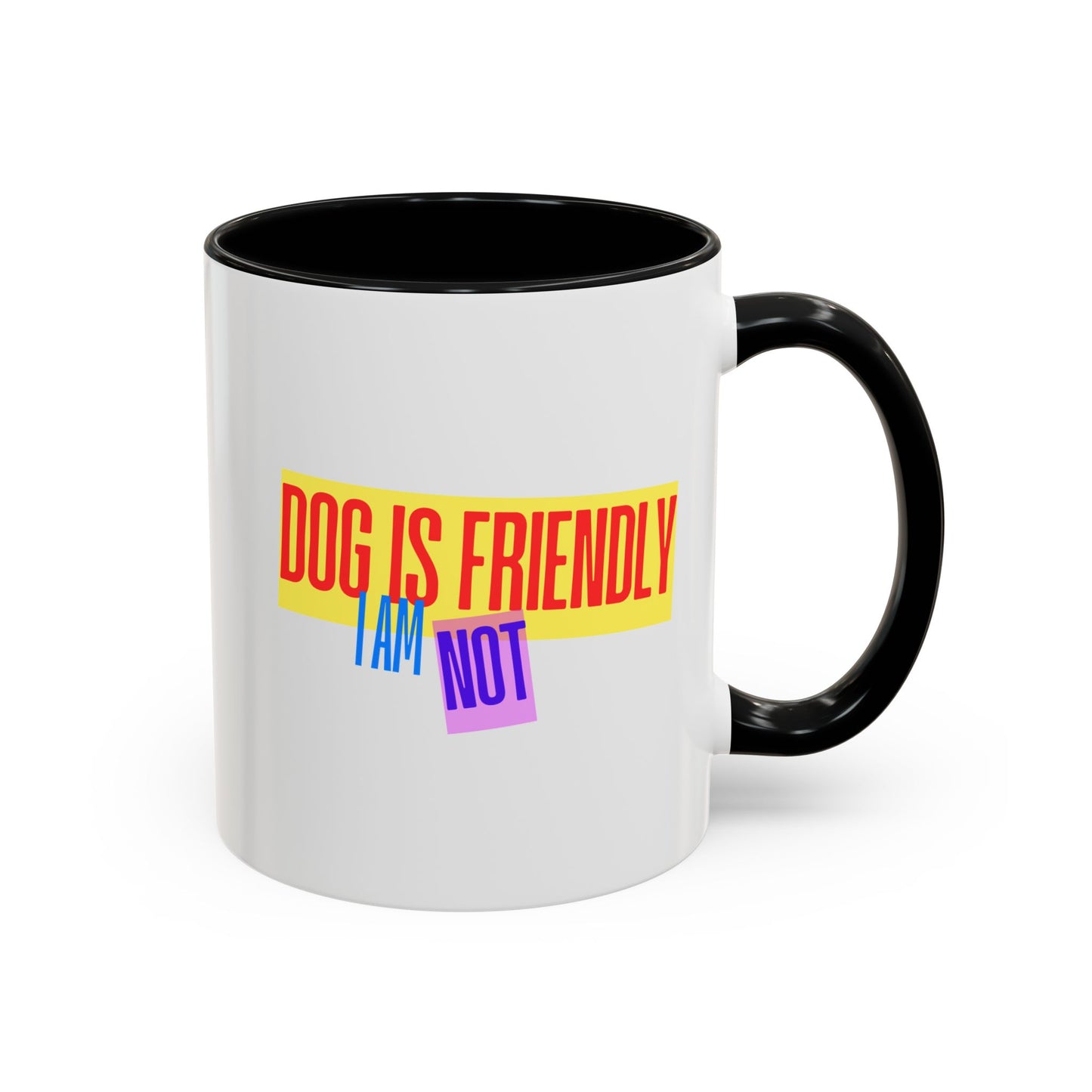 Funny Dog Lover Scottish Terrier Accent Mug - "Dog is Friendly, I am Not"