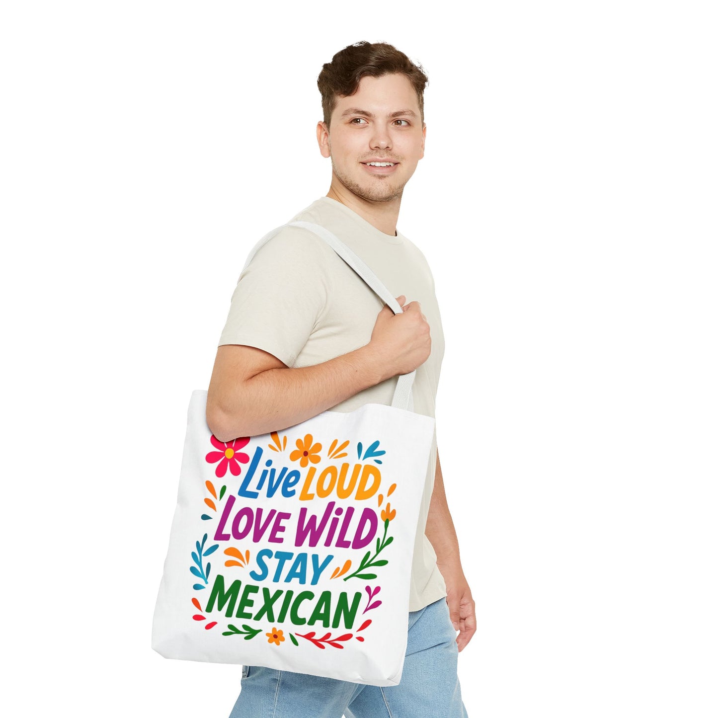 Mexican Pride Tote Bag, Hispanic Heritage Weekender, Live Loud Love Wild Tote, Mexican Culture, Pro Immigrant Bag