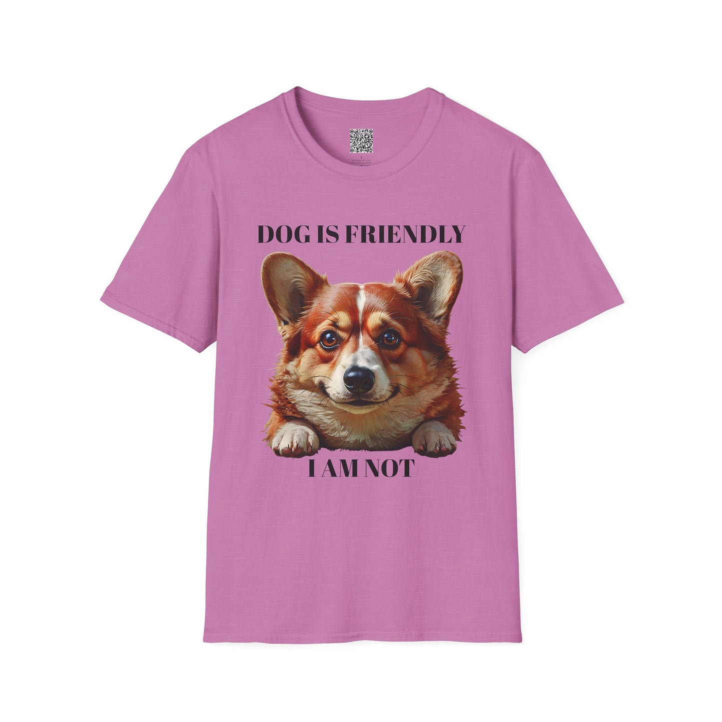 Funny Dog Lover Korgi T-Shirt - "Dog is Friendly, I am Not"