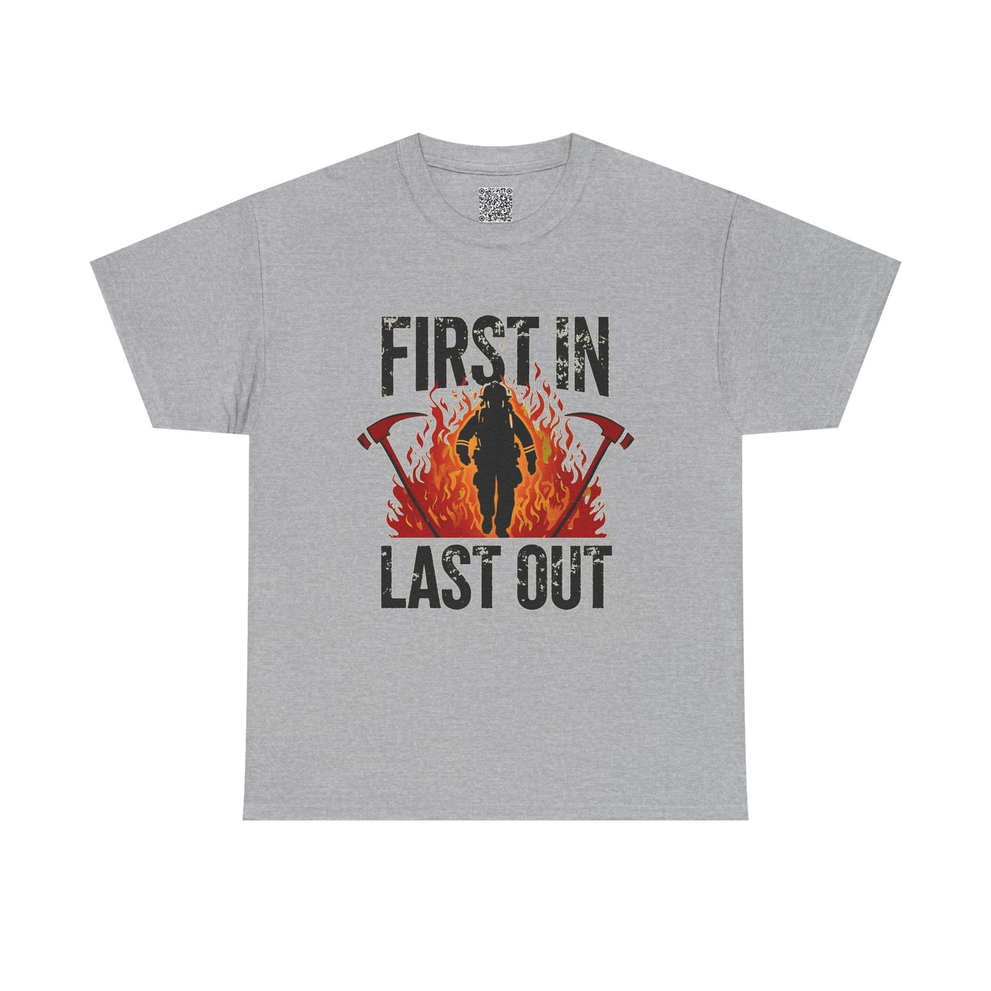 Firefighting Tribute Heavy Cotton Tee, First In, Last Out Firefighter T-Shirt | Firefighting Hero Gift | Firehouse Apparel for Firefighters