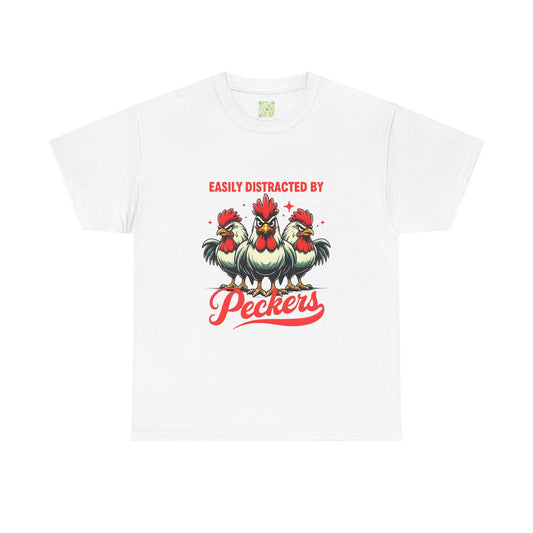 Easily Distracted By Peckers T-Shirt  | Naughty Tee Vibes & Dirty Joke Fun