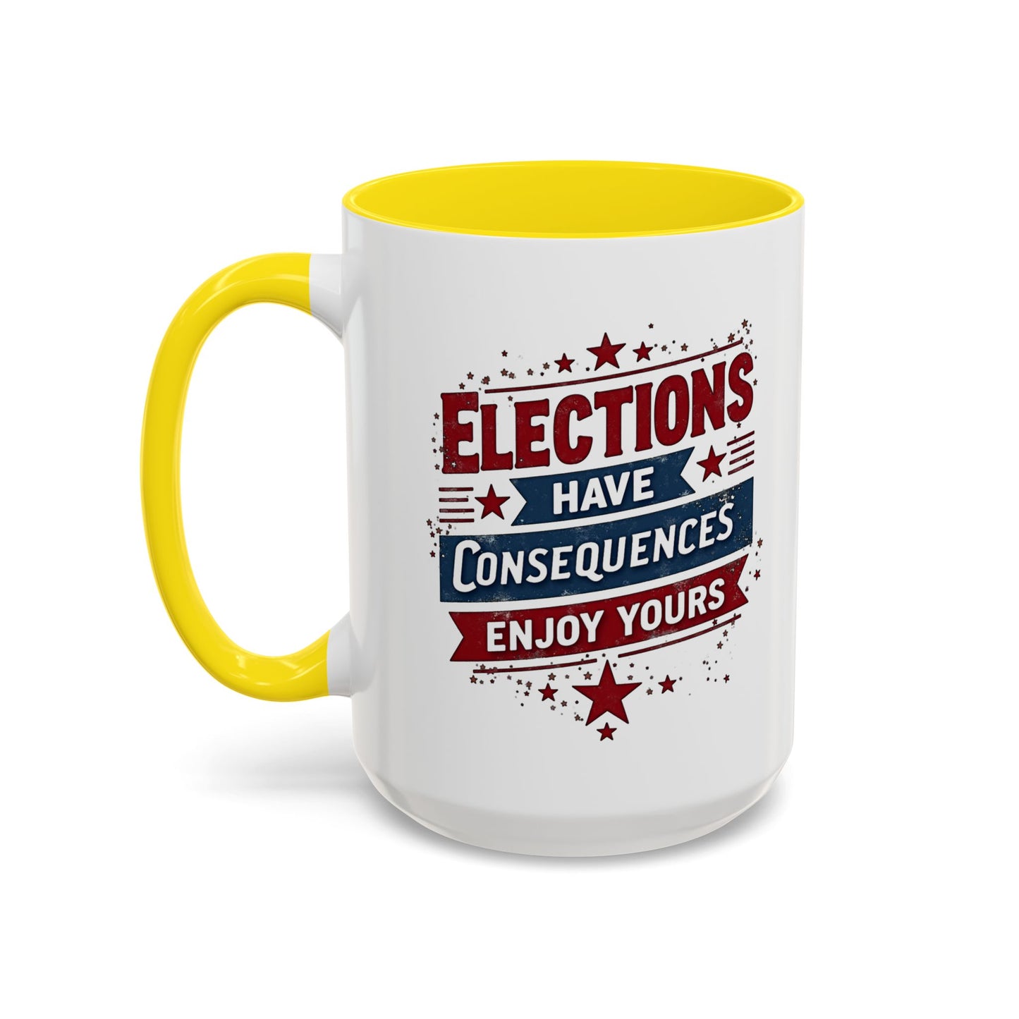 Election Have Consequences Mug, Project 2025, Anti Trump Mug, Patriot Mug, Resist, Political Mug, Freedom Gift