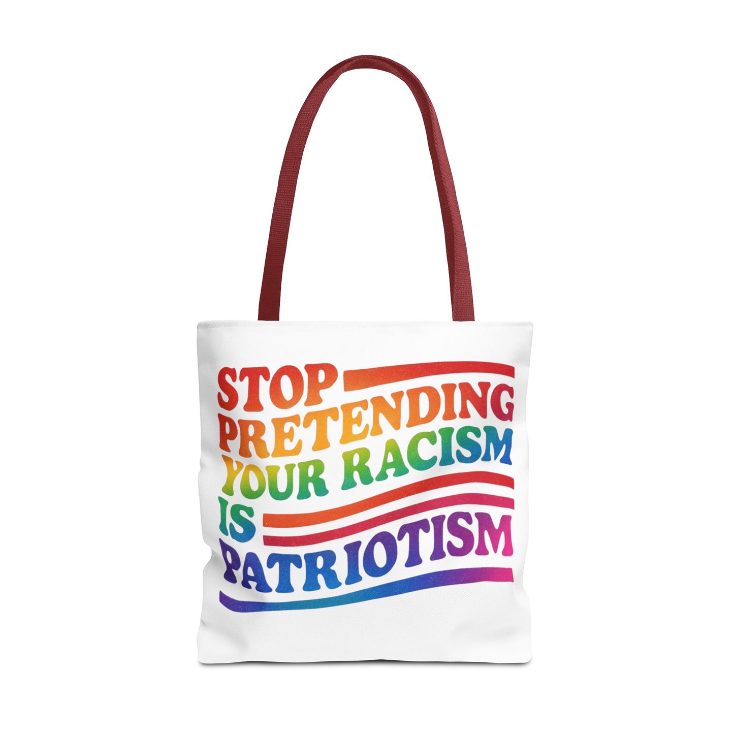 Pride Tote Bag, Stop Pretending Your Racism is Patriotism Tote, Pride Month Tote, Gay Tote, Equal Rights Tote, LGBTQ+ Support