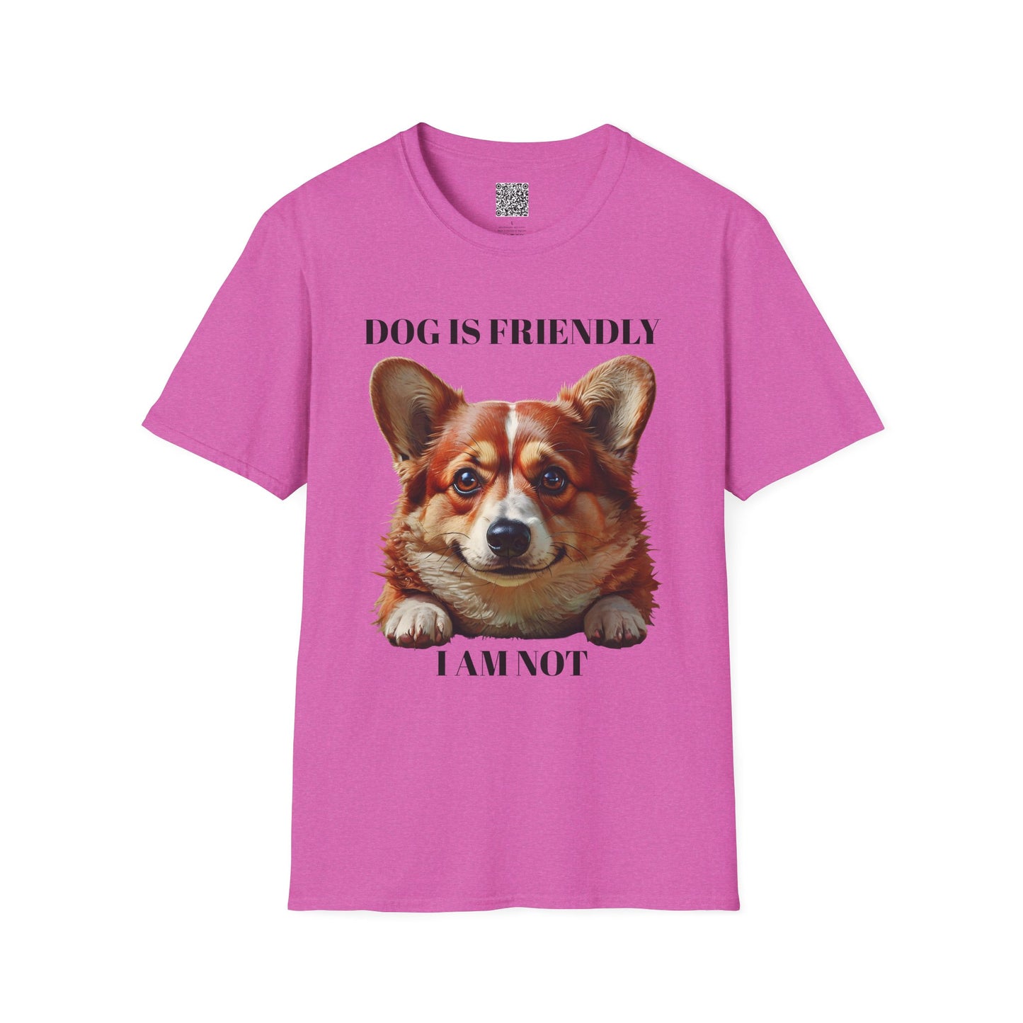 Funny Dog Lover Korgi T-Shirt - "Dog is Friendly, I am Not"