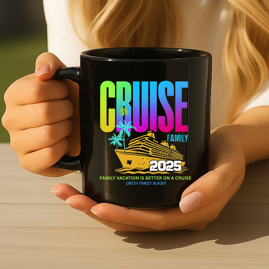 Cruise Family Black Mug | Personalized Travel Coffee Cup | Vacation Gift for Cruisers | Fun Family Mug | 2025 Cruise Memories
