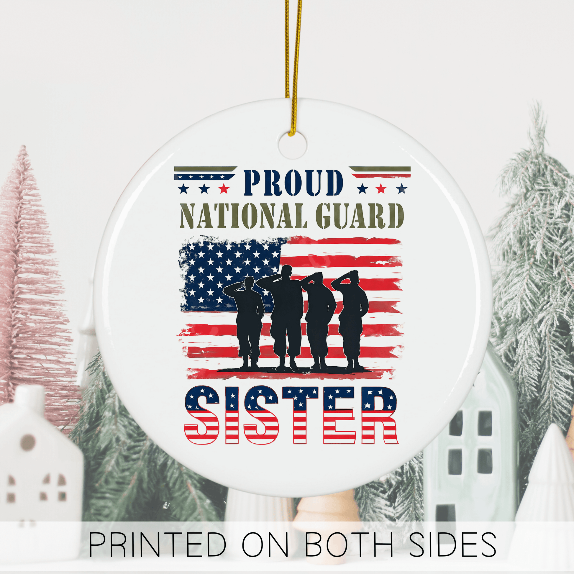 Proud Guard Sister holiday ornament featuring National Guard soldiers silhouetted against an American flag.