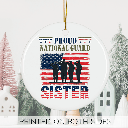 Proud Guard Sister holiday ornament featuring National Guard soldiers silhouetted against an American flag.